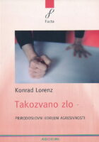 Takozvano zlo: prirodoslovni korijeni agresivnosti