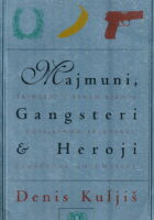 Majmuni, gangsteri, heroji, geniji, lupeži & papci
