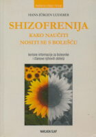 Shizofrenija : kako naučiti nositi se s bolešću