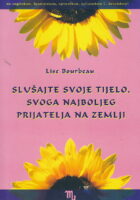 Slušajte svoje tijelo, svoga najboljeg prijatelja
