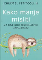 Kako manje misliti
