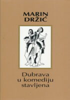 Dubrava u komediju stavljena