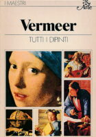 I maestri: Vermeer (Tutti i dipinti)
