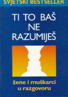 Ti to baš ne razumiješ