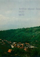 Krško skozi čas 1477 - 1977