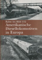 Bahn im Bild 112 Amerikanische Diesello...