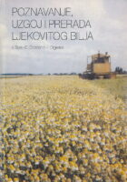 Poznavanje, uzgoj i prerada ljekovitog bilja