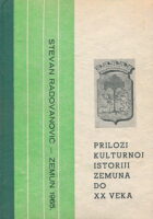 Prilozi kulturnoj istoriji Zemuna do XX veka.