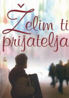Želim ti prijatelja