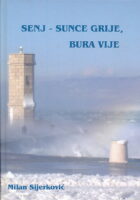 Senj - Sunce grije, bura vije