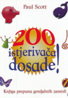 200 istjerivača dosade!