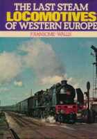 The Last Steam Locomotives of Western Europe