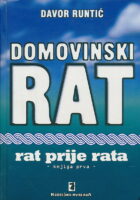 Domovinski rat : Rat prije rata (knjiga prva)