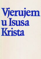 Vjerujem u Isusa Krista