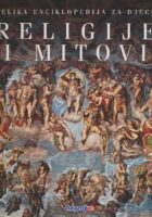 Religije i mitovi - Velika enciklopedija za djecu
