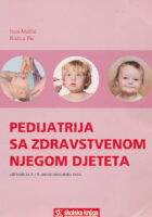 Pedijatrija sa zdravstvenom njegom djeteta udžbenik za 3. i 4. razred medicinske škole