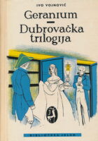 Geranium, Dubrovačka trilogija