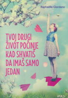 Tvoj drugi život počinje kad shvatiš da imaš samo jedan