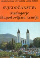 Svjedočanstva Međugorje blagoslovljena zemlja