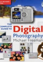 The Complete Guide to Digital Photography