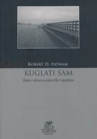 Kuglati sam : Slom i obnova američke zajednice