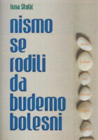 Nismo se rodili da budemo bolesni