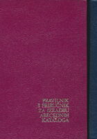 Pravilnik i priručnik za izradbu abecednih kataloga