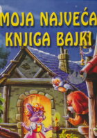 Moja najveća knjiga bajki