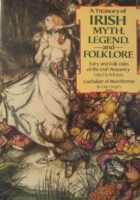 A Treasury of Irish Myth, Legend, and Folklore