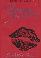 Vampire Academy: Shadow Kiss