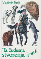 Ta čudesna stvorenja i mi