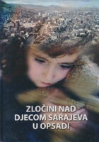 Zločini nad djecom Sarajeva u opsadi