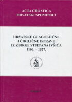 Hrvatske glagoljične i ćirilične isprave, sv. I.