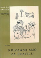 Kriza; Mi smo za pravicu