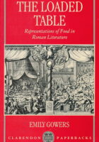 The Loaded Table: Representations of Food in Roman Literature