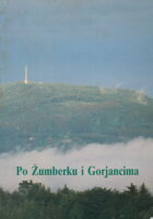 Po Žumberku i Gorjancima