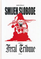 Smijeh slobode: Feral Tribune