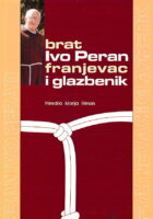 Brat Ivo Peran, franjevac i glazbenik