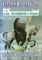 Magle Avalona 4. Zarobljenik u hrastu