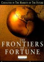 The Frontiers of Fortune