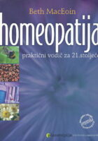 Homeopatija - praktični vodič za 21. stoljeće