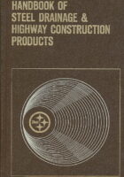 Handbook of Steel Drainage & Highway Construction Products