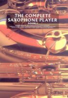 The Complete Saxophone Player Book 1-4