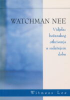 Watchman Nee: Vidjelac božanskog otkrivenja u sadašnjem dobu