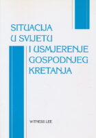 Situacija u svijetu i usmjerenje Gospodnjeg kretanja