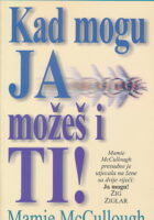 Kad mogu ja možeš i ti!
