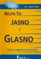 Recite to jasno i glasno : osnove uspješne prezentacije