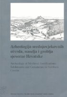 Arheologija srednjobjekovnih utvrda, naselja i groblja sjeverne Hrvatske