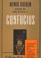 Alfred Doeblin Presents the Living Thoughts of Confucius