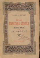 Dva hrvatska junaka : Marko Mesić i Luka Ibrišimović